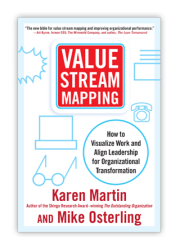 Value Stream Mapping : How to Visualize Work Flow and Align People for Organizational Transformation